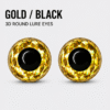 3d-round-lure-eyes-golden-black 3D Round Lure Eyes Golden Black